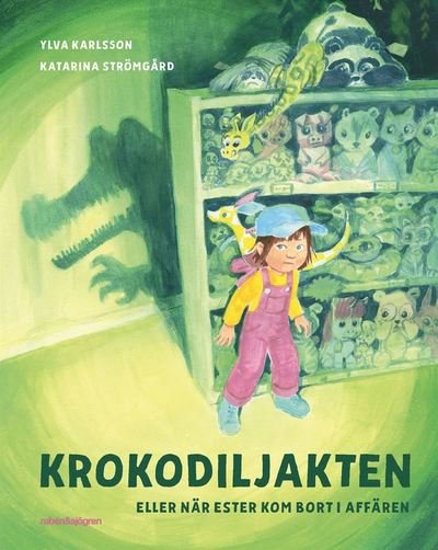Cover for Ylva Karlsson · Krokodiljakten eller när Ester kom bort i affären (ePUB) (2021)