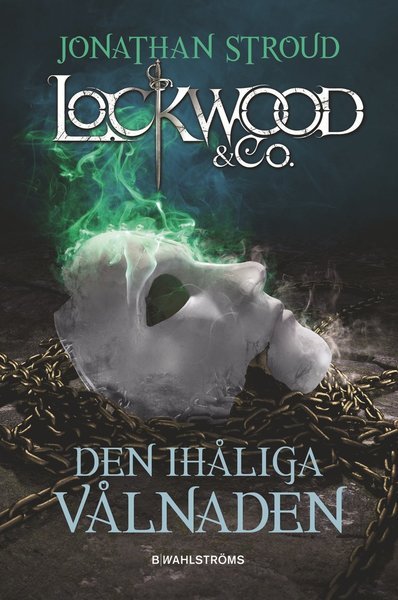 Lockwood & Co.: Lockwood & Co. Den ihåliga vålnaden - Jonathan Stroud - Książki - B Wahlströms - 9789132167331 - 26 lutego 2016