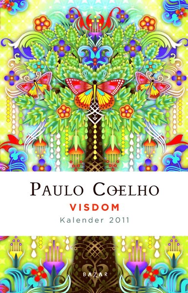 Visdom  Kalender 2011 - Paulo Coelho - Książki - Bazar Förlag - 9789170282331 - 23 sierpnia 2010