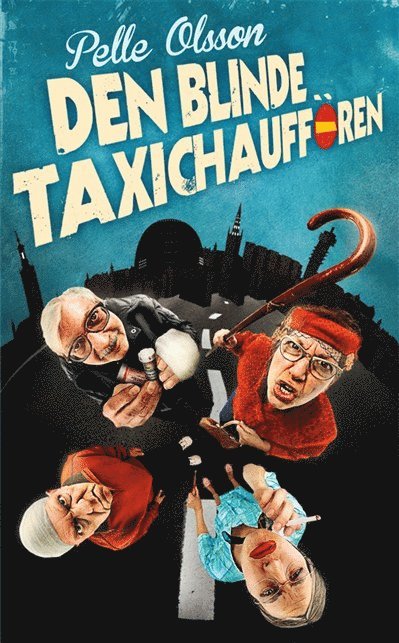 Cover for Pelle Olsson · Den blinde taxichauffören (Book) (2013)