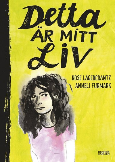 Cover for Rose Lagercrantz · Detta är mitt liv (Indbundet Bog) (2019)