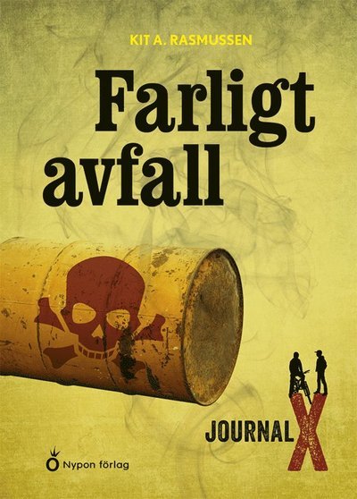 Cover for Kit A. Rasmussen · Journal X: Farligt avfall (Inbunden Bok) (2020)