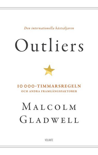 Cover for Malcolm Gladwell · Outliers : 10 000-timmarsregeln och andra framgångsfaktorer (Bok) (2014)