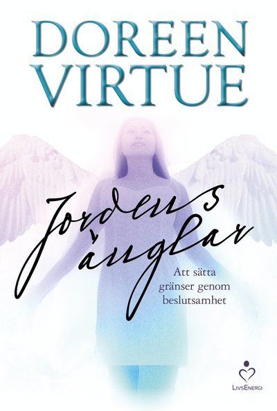 Cover for Doreen Virtue · Jordens änglar : att sätta gränser genom beslutsamhet (Innbunden bok) (2015)