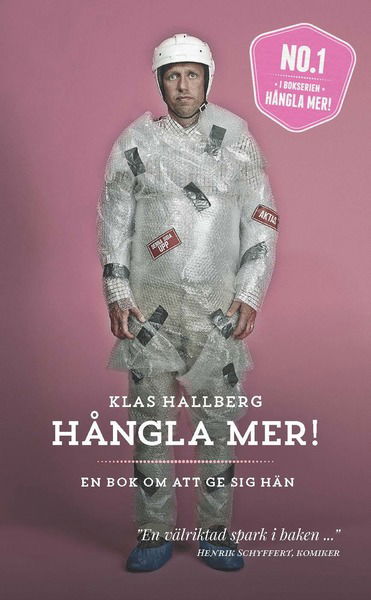 Cover for Klas Hallberg · Hångla mer! : en bok om att ge sig hän (Paperback Book) (2015)