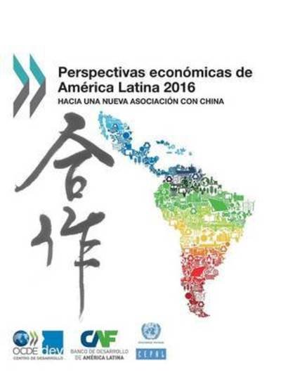 Perspectivas economicas de America Latina 2016 - Oecd - Bøger - Organization for Economic Co-operation a - 9789264246331 - December 22, 2015