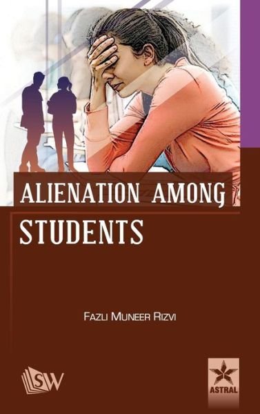 Cover for Fazli Muneer Rizvi · Alienation Among Students (Hardcover Book) (2015)
