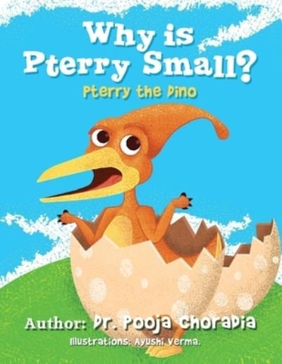 Cover for Pooja Choradia · Why is Pterry Small? (Paperback Book) (2022)