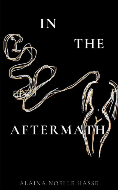 Cover for Alaina Hasse · In The Aftermath (Book) (2023)