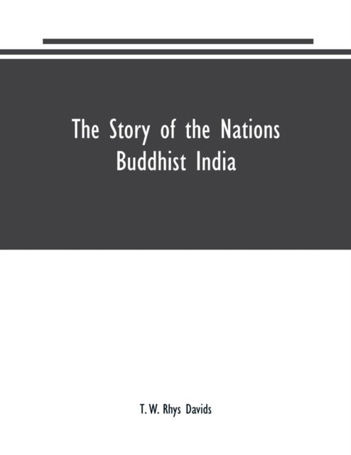Cover for T W Rhys Davids · The Story of the Nations (Paperback Book) (2019)