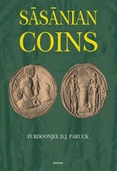 Cover for Furdoonjee D.J. Paruckhas · Sasanian Coins (Hardcover bog) (2023)