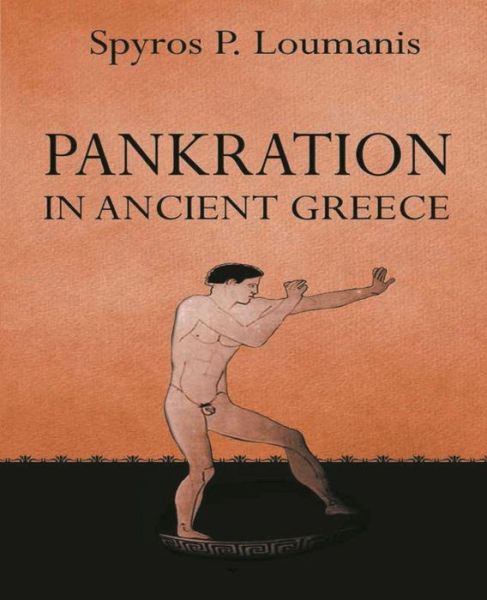 Cover for Loumanis Spyros Loumanis · Pankration: in ancient Greece (Paperback Book) (2017)