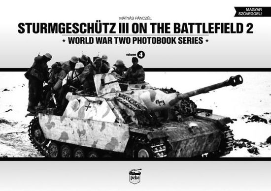 Cover for Matyas Panczel · Sturmgeschutz III on Battlefield 2: World War Two Photobook Series (Hardcover Book) (2013)