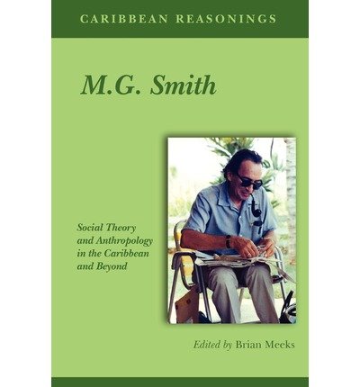 Cover for Brian Meeks · Caribbean Reasonings: M.g. Smith - Social Theory and Anthropology in the Caribbean and Beyond (Paperback Bog) (2011)