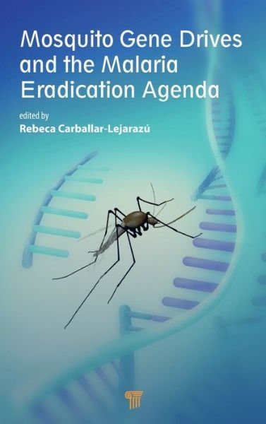 Cover for Mosquito Gene Drives and the Malaria Eradication Agenda (Hardcover Book) (2023)