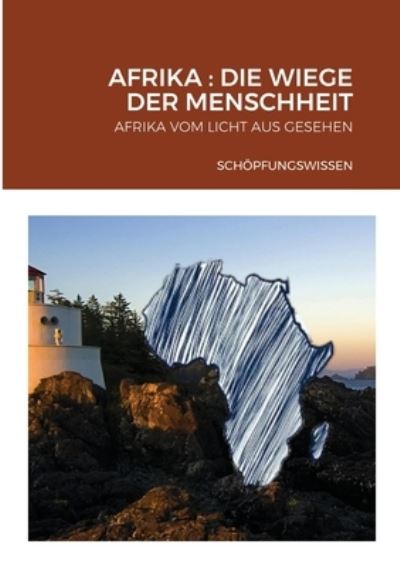 Cover for Adler Wissa · Afrika: Die Wiege Der Menschheit: Afrika Vom Licht Aus Gesehen (Paperback Book) (2020)