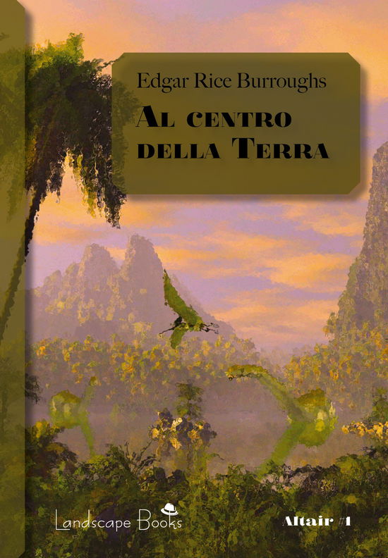 Cover for Edgar Rice Burroughs · Al Centro Della Terra. Ciclo Di Pellucidar #01 (Book)