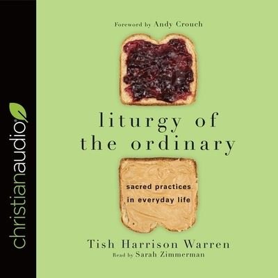 Cover for Tish Harrison Warren · Liturgy of the Ordinary (CD) (2016)