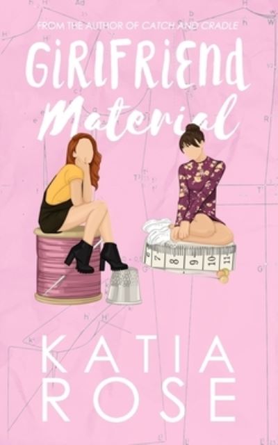 Cover for Katia Rose · Girlfriend Material (Paperback Book) (2022)