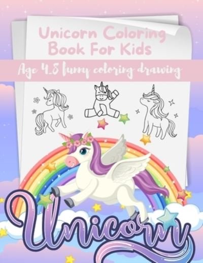 Cover for Nihed Boutera · Unicorn Coloring Book For Kids Ages 4-8 Funny Coloring Drawing: The Magical Unicorn Activity Book for Girls and boys Love Unicorns &amp; Rainbow (Paperback Book) (2022)