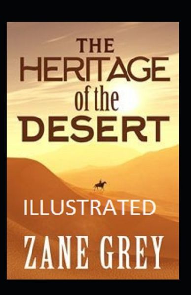 Cover for Zane Grey · The Heritage of the Desert Annotated (Paperback Book) (2021)