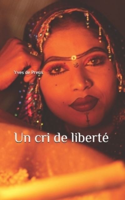 Cover for Yves De Preux · Un cri de liberte (Paperback Book) (2021)