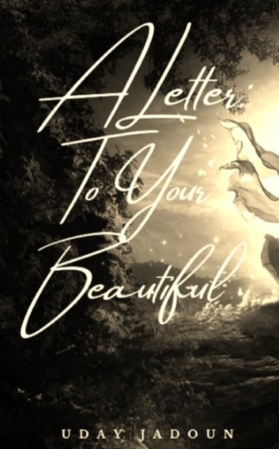 Cover for Uday Jadoun · A Letter: To Your Beautiful (Pocketbok) (2021)