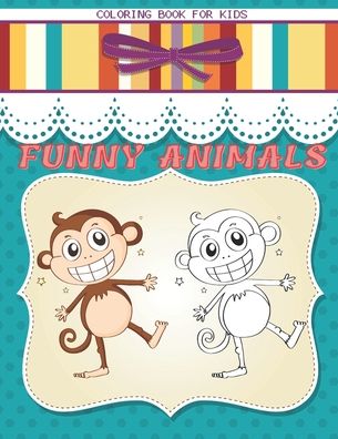 Fiona Faust · Funny Animals - Coloring Book for Kids (Paperback Book) (2020)