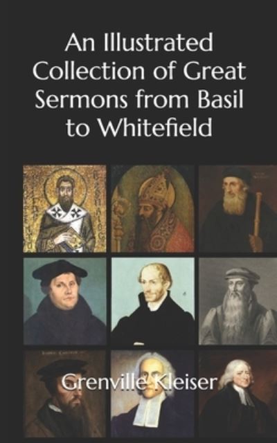 Cover for Grenville Kleiser · An Illustrated Collection of Great Sermons from Basil to Whitefield (Paperback Book) (2020)