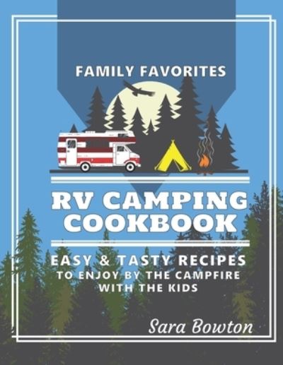 Cover for Sara Bowton · RV Camping Cookbook (Paperback Book) (2020)