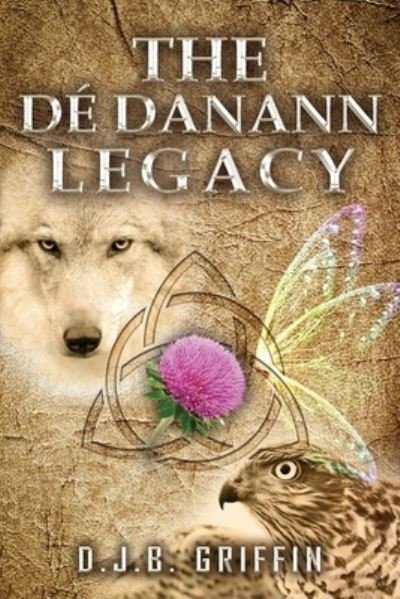 Cover for D J B Griffin · The De Danann Legacy (Paperback Bog) (2020)