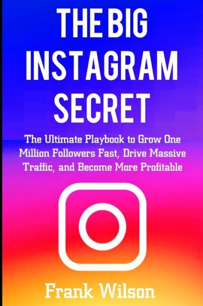 Cover for Frank Wilson · The Big Instagram Secret (Paperback Book) (2020)