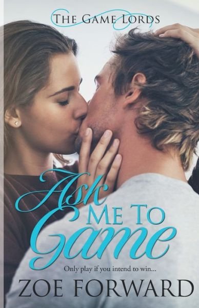 Zoe Forward · Ask Me To Game (Paperback Book) (2020)