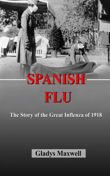 Cover for Gladys Maxwell · Spanish flu (Paperback Book) (2020)