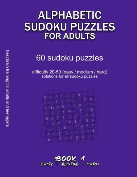 Cover for Maze Selection · Alphabetic Sudoku Puzzles for Adults: EASY, MEDIUM, HARD, BOOK 1, 60 sudoku puzzles, difficulty 20-50, difficult sudokus, solutions for all puzzles, activity book for adults teenagers puzzles brain training, letters, alphabet, not numbers - Alphabetic Sud (Paperback Bog) (2020)