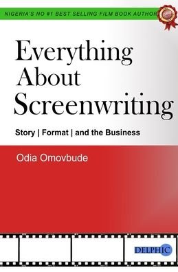 Cover for Odia Omovbude · Everything About Screenwriting (Pocketbok) (2020)