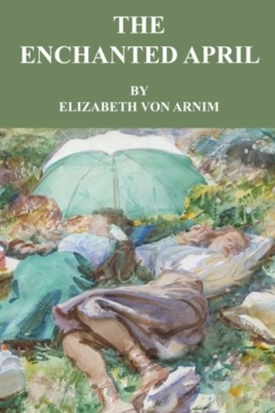 Cover for Elizabeth von Arnim · The Enchanted April (Pocketbok) (2020)