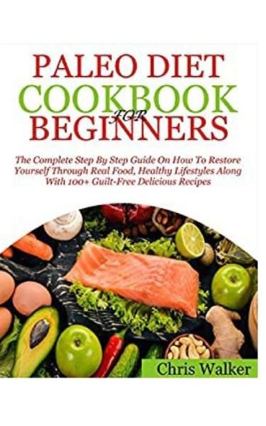 Cover for Chris Walker · Paleo Diet Beginners Cookbook (Paperback Book) (2020)