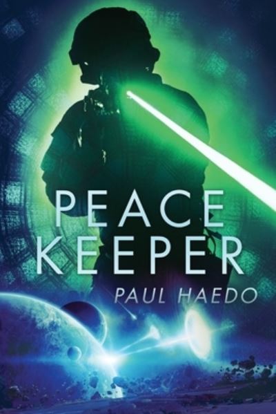 Cover for Paul Haedo · Peace Keeper - Standalone Sci-Fi Novels (Paperback Book) (2020)