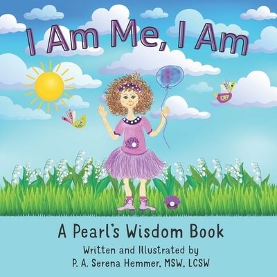 Cover for P A Serena Hemmer Msw Lcsw · I Am Me, I Am (Paperback Book) (2020)