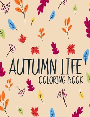 Cover for Autumn Warmth · Autumn Life Coloring Book (Paperback Book) (2020)