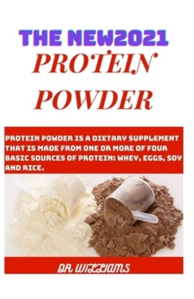 Cover for Dr Williams · The New2021 Protein Powder (Paperback Book) (2021)