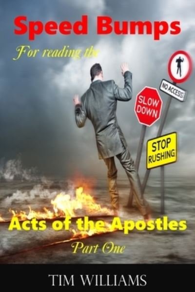 Cover for Tim Williams · Speedbumps for reading the Acts of the Apostles: Part One - Speedbumps for Reading the Bible (Paperback Book) (2021)