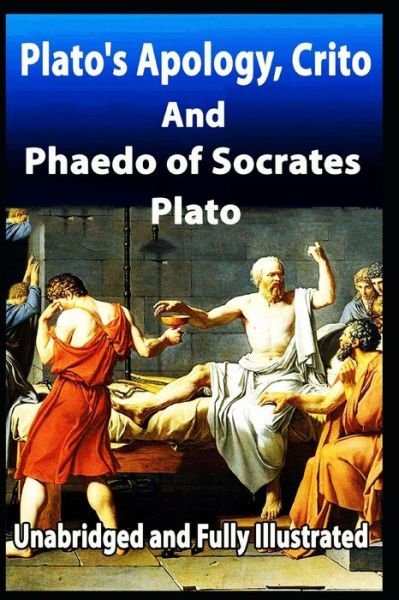 Cover for Plato · Plato's Apology, Crito and Phaedo of Socrates (Paperback Book) (2021)