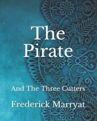 Cover for Frederick Marryat · The Pirate: And The Three Cutters (Paperback Book) (2021)