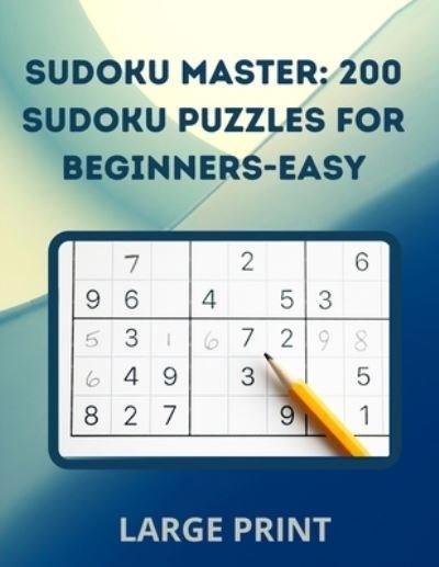 Cover for Norwood Publishing · Sudoku Master: 200 Sudoku Puzzles for Beginners with Answers-Easy: Large Print (Paperback Bog) (2021)