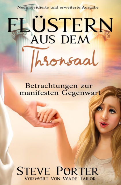 Flustern aus dem Thronsaal: Gedanken zur manifesten Gegenwart Gottes - Steve Porter - Books - Independently Published - 9798840011331 - July 8, 2022