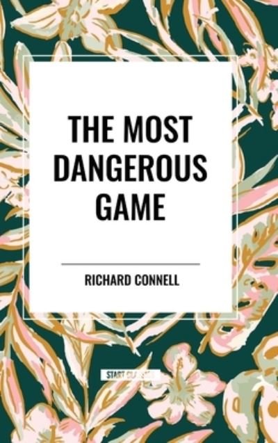 Cover for Richard Connell · The Most Dangerous Game (Hardcover Book) (2024)