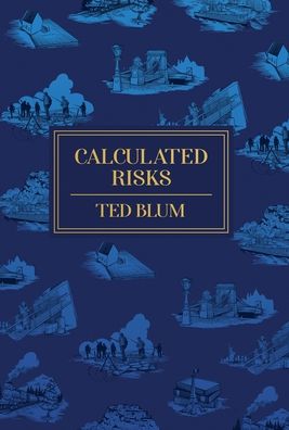 Calculated Risks - Ted Blum - Książki - Manuscripts LLC - 9798889267331 - 29 sierpnia 2023