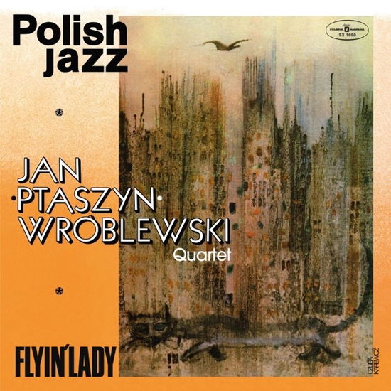 Cover for Jan Ptaszyn Quartet Wroblewski · Flyin Lady (LP) (2017)